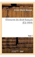 Éléments Du Droit Français Tome 1