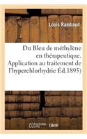 Du Bleu de Méthylène En Thérapeutique. Application Au Traitement de l'Hyperchlorhydrie