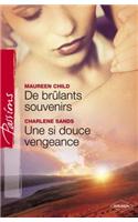 de Brulants Souvenirs - Une Si Douce Vengeance (Harlequin Passions)