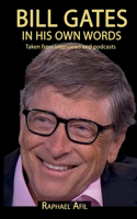 Bill Gates - In His Own Words