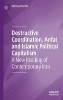 Destructive Coordination, Anfal and Islamic Political Capitalism