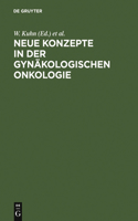 Neue Konzepte in der gynäkologischen Onkologie