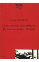 La transformation filmique