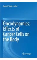 Oncodynamics: Effects of Cancer Cells on the Body