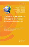 Advances in Production Management Systems. Initiatives for a Sustainable World