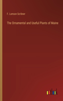Ornamental and Useful Plants of Maine
