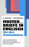 Musterbriefe in Englisch Für Den Auslandsbau: Unter Besonderer Berücksichtigung Der Fidic-Bauvertragsbedingungen
