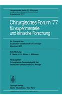 Chirurgisches Forum '77 Für Experimentelle Und Klinische Forschung