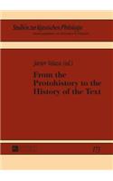 From the Protohistory to the History of the Text