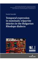 Temporal Expression in Nominals: Tripartite Deictics in the Bulgarian Rhodope Dialects