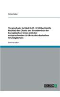 Vergleich der Artikel II-47 - II-50 (Justizielle Rechte) der Charta der Grundrechte der Europäischen Union mit den entsprechenden Artikeln des deutschen Grundgesetzes