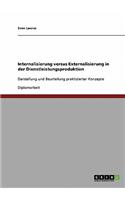 Internalisierung versus Externalisierung in der Dienstleistungsproduktion: Darstellung und Beurteilung praktizierter Konzepte(German)