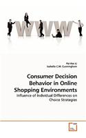 Consumer Decision Behavior in Online Shopping Environments