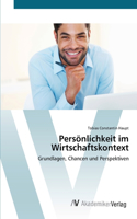 Persönlichkeit im Wirtschaftskontext