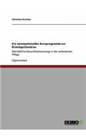 Ein konzeptionelles Kurzprogramm zur Primärprävention: Betriebliche Gesundheitsvorsorge in der ambulanten Pflege(German)