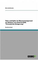 Täter und Opfer im Überwachungsstaat am Beispiel von Heinrich Bölls Fürsorgliche Belagerung