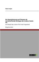 Spezialisierung auf Themen als wertschaffende Strategie der Lindner Hotels AG