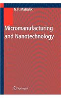 Micromanufacturing and Nanotechnology