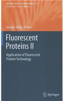 Fluorescent Proteins II