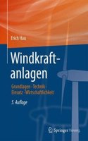 Windkraftanlagen: Grundlagen, Technik, Einsatz, Wirtschaftlichkeit