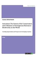 Sericulture. The Extent of the Conservation and Utilization of Sericigenous Resources Biodiversity in the World
