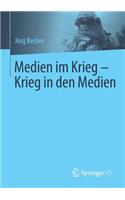 Medien Im Krieg - Krieg in Den Medien