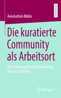 Die Kuratierte Community ALS Arbeitsort