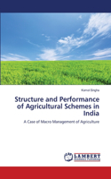 Structure and Performance of Agricultural Schemes in India
