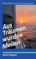Aus Träumen wurden Meilen