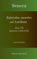 Seneca - Epistulae morales ad Lucilium - Liber VII Epistulae LXIII - LXIX