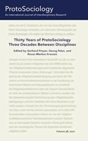 Thirty Years of ProtoSociology - Three Decades Between Disciplines