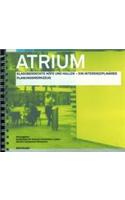 Atrium: Glasüberdeckte Höfe Und Hallen - Ein Interdisziplinäres Planungswerkzeug