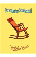 sonderbare Schaukelstuhl