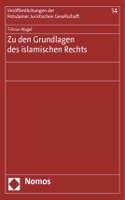 Zu Den Grundlagen Des Islamischen Rechts