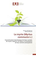 Le Myrte (Myrtus Communis L.)