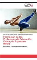 Formacion de Los Profesores de Educacion Fisica y La Expresion Motriz