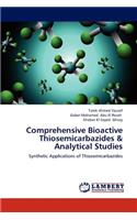 Comprehensive Bioactive Thiosemicarbazides & Analytical Studies