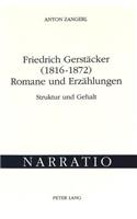 Friedrich Gerstaecker (1816-1872) Romane Und Erzaehlungen: Struktur Und Gehalt