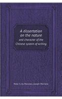 A Dissertation on the Nature and Character of the Chinese System of Writing