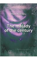 The malady of the century