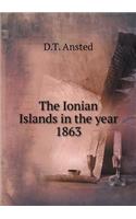 The Ionian Islands in the year 1863: (English)