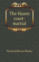 The Hazen Court-Martial