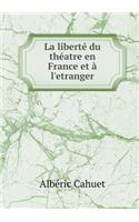 La Liberté Du Théatre En France Et À l'Etranger