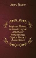 Prophetae Majores: in Dialecto Linguae Aegyptiacae Memphitica seu Coptica, Tomus II (Latin Edition)