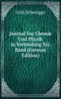 Journal Fur Chemie Und Physik in Verbindung Xii.Band (German Edition)