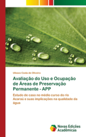 Avaliação do Uso e Ocupação de Áreas de Preservação Permanente - APP