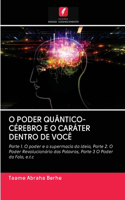 O Poder Quântico-Cérebro E O Caráter Dentro de Você