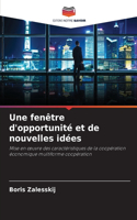 fenêtre d'opportunité et de nouvelles idées
