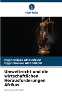 Umweltrecht und die wirtschaftlichen Herausforderungen Afrikas