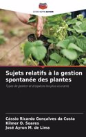 Sujets relatifs à la gestion spontanée des plantes
